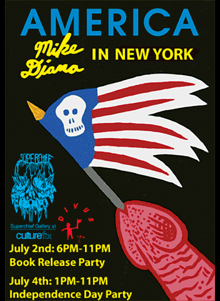 Mike Diana Book Release Party and Independence Day Party @ Superchief Gallery NY, July 2-4, 2013