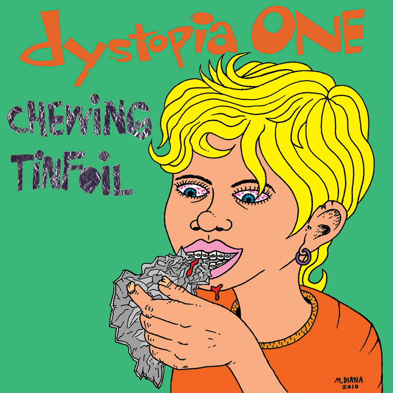 Dystopia One "Chewing Tinfoil" CD, 2010