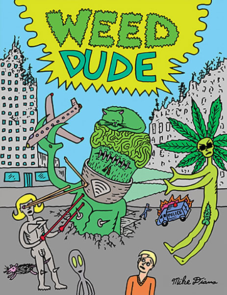 WeedDude_Cover800 WEED DUDE comic by Mike Diana